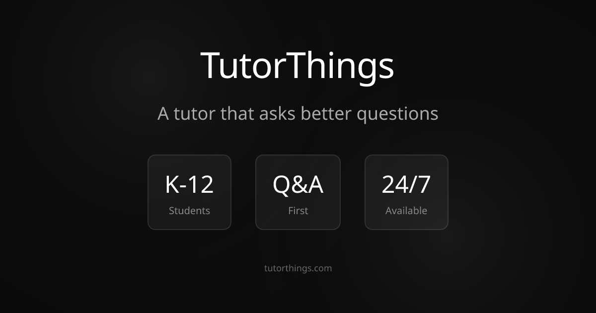 TutorThings - A tutor that asks better questions